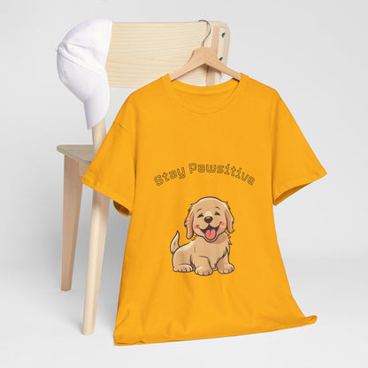 Stay Pawsitive Dog T-Shirt — Cute Golden Retriever Tee for Dog Lovers