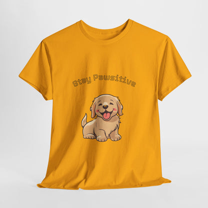 Stay Pawsitive Dog T-Shirt — Cute Golden Retriever Tee for Dog Lovers